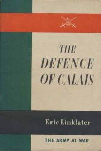 Eric Linklater — The Defence of Calais