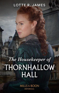 Lotte R. James — The Housekeeper of Thornhallow Hall