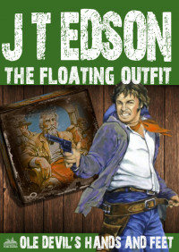 J. T. Edson — Floating Outfit 51 Old Devil's Hands and Feet