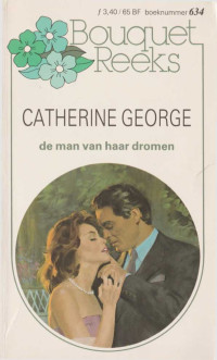 George, Catherine — De man van haar dromen - Bouquet 634