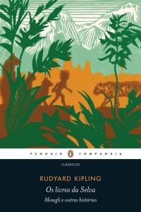 Rudyard Kipling [Kipling, Rudyard] — Os Livros da Selva