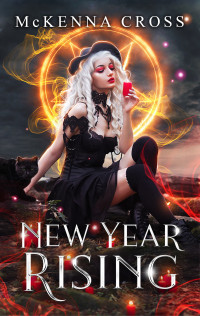 Cross, McKenna — New Year Rising: A Witches Romance (Sunny Hollow Book 2)