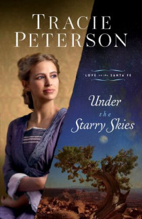 Tracie Peterson — Under the Starry Skies