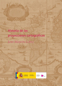 José Martín López — Historia de las proyecciones cartográficas