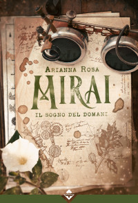 Arianna Rosa — Mirai - Il Sogno del Domani