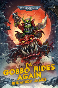 Rhuairidh James — Da Gobbo Rides Again