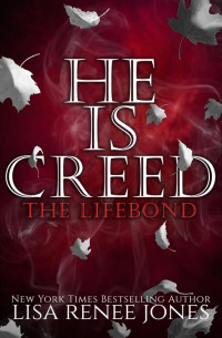 Lisa Renee Jones — He is... Creed Part Three (Windwalkers Book 3)