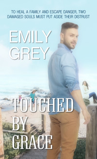 Emily Grey; — Touched by Grace