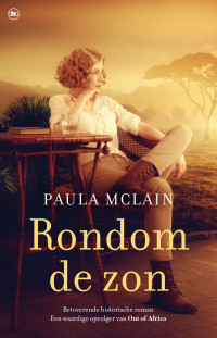 Paula McLain — Rondom de zon