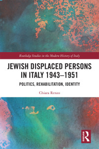 Chiara Renzo; — Jewish Displaced Persons in Italy 19431951