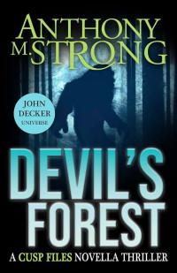 Strong, Anthony M — Cusp Files 02-Devil's Forest