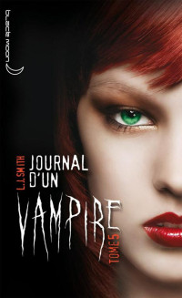 Smith, Lisa Jane — Le journal d'un vampire - T5