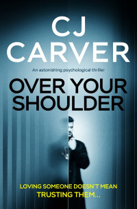 CJ Carver — Over Your Shoulder