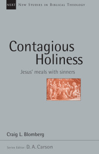 Craig L. Blomberg; — Contagious Holiness