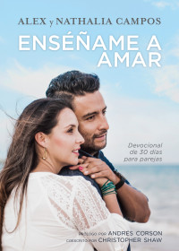 Alex Campos;Nathalia Campos;Christopher Shaw; & Nathalia Campos & Christopher Shaw — Ensame a amar