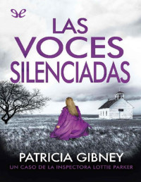 Patricia Gibney — LAS VOCES SILENCIADAS