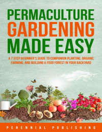 Publishing, Perennial — Permaculture Gardening Made Easy