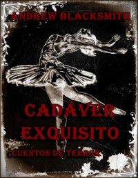 Andrew Blaksmith — Cadáver exquisito