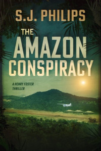 S. J. Philips  — The Amazon Conspiracy