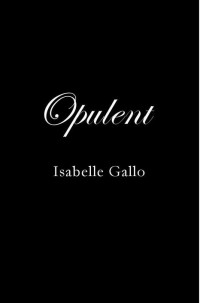  — Opulent (The Opalescent Collection Book 1)
