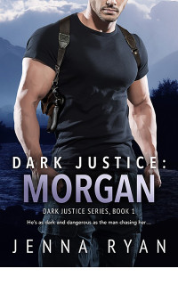 Jenna Ryan — Dark Justice: Morgan (Dark Justice)