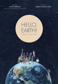 Joyce Sidman; — Hello, Earth!