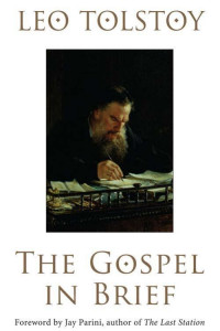 Leo Tolstoy — The Gospel in Brief (PDF)