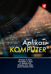 Harmayani, S.T., M.Kom., Dicky Apdilah, S.T., M.Kom., Drs. Mapilindo, M.Pd., Oktopanda, S.Kom., M.Kom., Jeperson Hutahaean, M.Kom. — Aplikasi Komputer