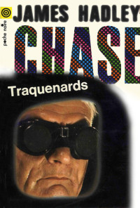 James Hadley Chase [Chase, James Hadley] — Traquenards