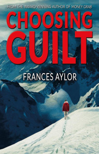 Frances Aylor — Choosing Guilt