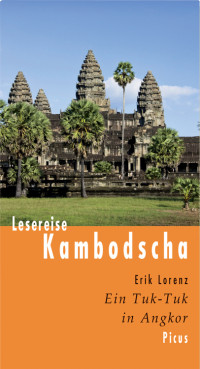 Lorenz, Erik — Lesereise Kambodscha: Ein Tuk-Tuk in Angkor