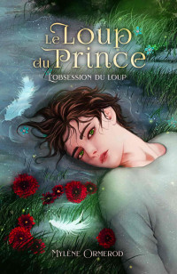 Mylène Ormerod — Le loup du prince - Tome 2