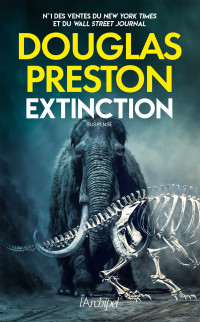 Douglas Preston — Extinction