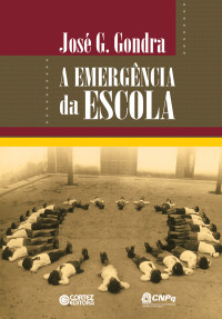 José G. Gondra — A emergência da escola