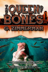 G. Zimmerman — The Queen of Bones