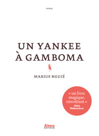 Marius Nguie [Nguie, Marius] — Un yankee à Gamboma