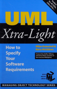 Milan Kratochvil, Barry McGibbon — UML Xtra-Light: How to Specify your Software Requirements