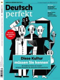 Deutsch Perfekt — Diese Kultur müssen Sie kennen