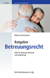 Walter Zimmermann; — Ratgeber Betreuungsrecht