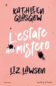 Kathleen Glasgow, Liz Lawson — L'estate del mistero