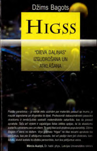 D.Bagots — Higss-Dieva daļiņas izgudrošana un atklāšana