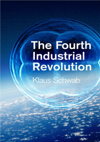 Unknown — Klaus_Schwab_The_Fourth_Industrial_Revolution_The_Fourth_Industrial