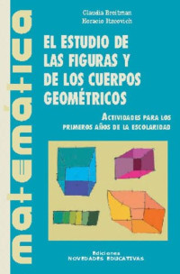 Claudia Broitman Horacio Itzcovich — El estudio de las figuras y los cuerpos geométricos