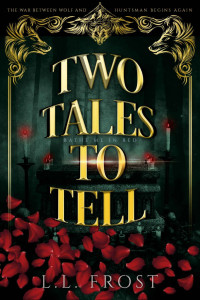 L.L. Frost — Two Tales to Tell: Bathe Me in Red Serial Part 4