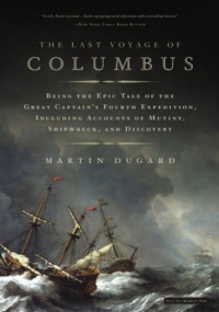 Martin Dugard — The Last Voyage of Columbus