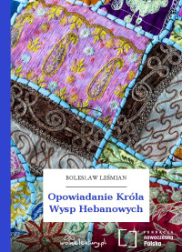 Bolesław Leśmian — Opowiadanie Króla Wysp Hebanowych