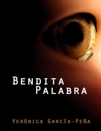 Verónica García-Peña — Bendita palabra (Spanish Edition)