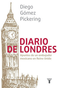 Diego Gómez Pickering — Diario de Londres