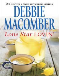 Debbie Macomber — Lone Star Lovin'