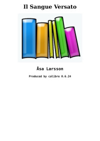 Larsson Åsa — Larsson Åsa - 2004 - Il sangue versato